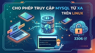 Hướng dẫn cấu hình cho phép kết nối MySQL từ xa (Remote Access) trên Linux